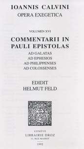 Jean Calvin - Commentarii in Pauli epistolas ad Galatas, ad Ephesios, ad Philippenses, ad Colossenses. Series II. Opera exegetica.