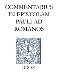 Jean Calvin - Commentarius in Epistolam Pauli ad Romanos. Series II. Opera exegetica.
