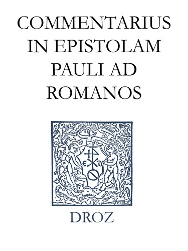 Commentarius in Epistolam Pauli ad Romanos. Series II. Opera exegetica