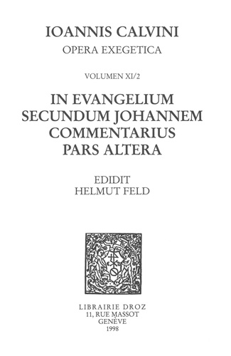In evangelium secundum Johannem Commentarius. Pars altera. Series II, Opera exegetica