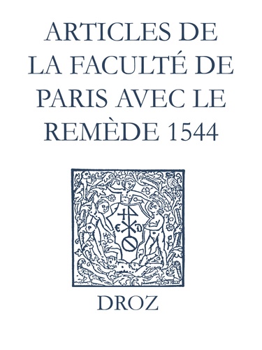 Recueil des opuscules 1566. Articles de la Faculté de Paris avec le remède (1544)