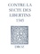 Recueil des opuscules 1566. Contre la secte des libertins (1545)