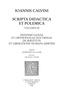 Jean Calvin - Scripta didactica et polemica - Volume 3, Defensio sanae et orthodoxae doctrinae de servitute et liberatione humani arbitrii.