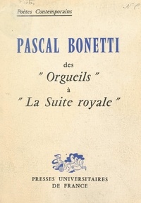 Jean Camp et Jacques Carton - Pascal Bonetti - Des "Orgueils" à "La suite royale".