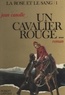 Jean Canolle - La rose et le sang (1) : Un cavalier rouge.