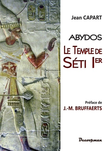 Jean Capart - Abydos - Le temple de Séti Ier.