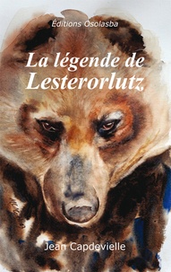 Jean Capdevielle - La légende de Lesterorlutz.