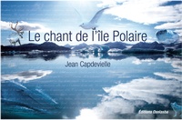 Jean Capdevielle - Le chant de l'île polaire.