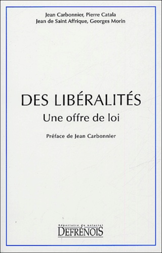 Jean Carbonnier et Jean de Saint Affrique - Des libéralités - Une offre de loi.