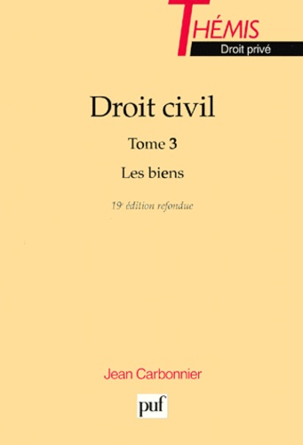 tear down George Bernard Me DROIT CIVIL. Tome 3, Les biens de Jean Carbonnier - Livre - Decitre