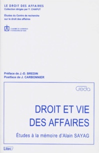Jean Carbonnier et Jean-Denis Bredin - Droit Et Vie Des Affaires. Etudes A La Memoire D'Alain Sayag.