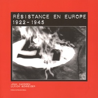 Jean Cardoen et Ulrich Schneider - Résistance en Europe (1922-1945) - Edition français-néerlandais-anglais-allemand.