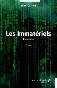 Jean Carlioz - Les immatériels - Poursuite.