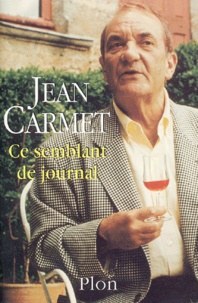 Jean Carmet - Ce Semblant De Journal.