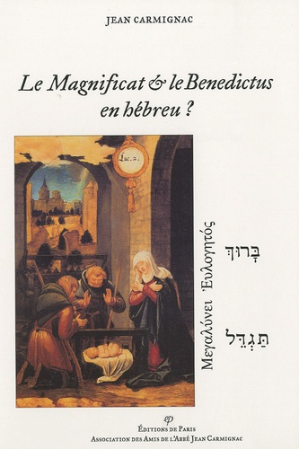 Jean Carmignac - Le Magnificat & le Benedictus en hébreu ?.