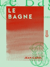 Jean Carol - Le Bagne.
