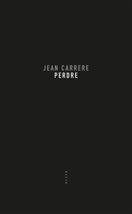 Jean Carrère - Perdre.