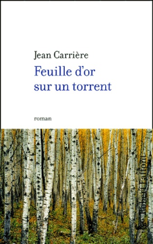 Jean Carrière - Feuille D'Or Sur Un Torrent.