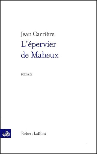 Jean Carrière - L'Epervier De Maheux.