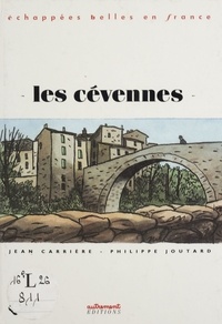 Jean Carrière et Philippe Joutard - Les Cévennes.