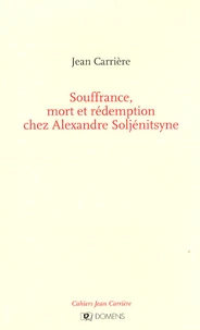 Souffrance, mort et rédemption chez Alexandre Soljénitsyne