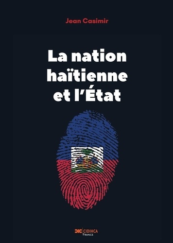 La nation haïtienne et l'Etat de Jean Casimir - Grand Format - Livre ...