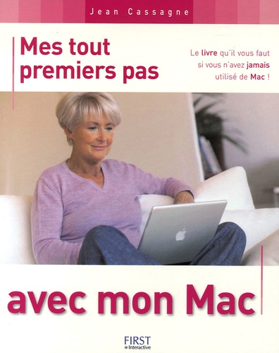Jean Cassagne - Mes tout premiers pas avec mon Mac.
