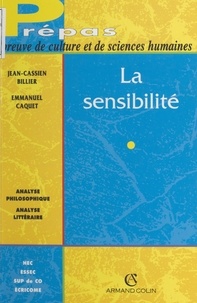 Jean-Cassien Billier et Emmanuel Caquet - La sensibilité.