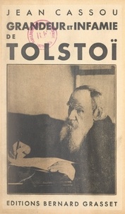 Jean Cassou - Grandeur et infamie de Tolstoï.