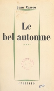 Jean Cassou - Le bel automne.