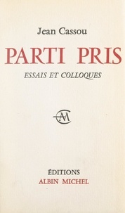 Jean Cassou - Parti pris - Essais et colloques.
