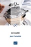Jean Castarède - Le luxe.