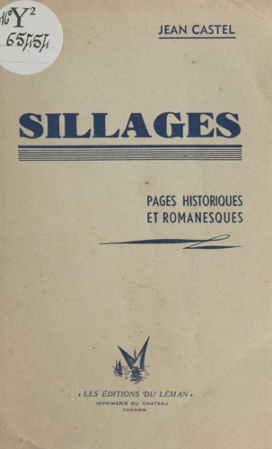 Sillages. Pages historiques et romanesques