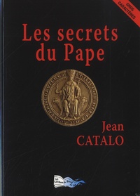 Jean Catalo - Les secrets du Pape.
