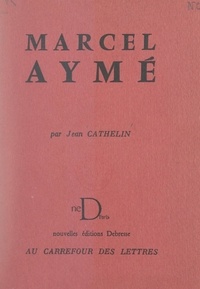 Jean Cathelin - Marcel Aymé - Ou Le paysan de Paris.