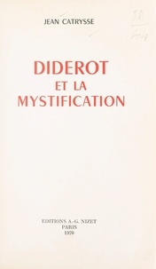 Jean Catrysse - Diderot et la mystification.