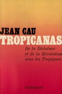 Jean Cau - Tropicanas.