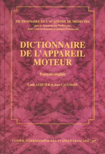 Jean Cauchoix et Louis Auquier - Dictionnaire De L'Appareil Moteur. Francais-Anglais.
