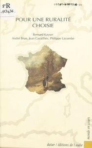 Jean Cavailhes et Bernard Kayser - Pour une ruralité choisie.