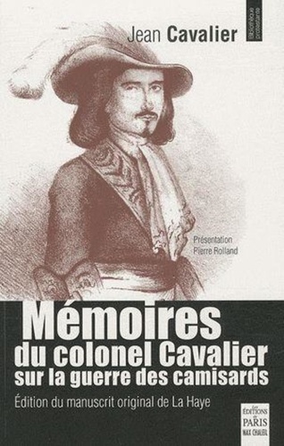 Jean Cavalier - Mémoires du colonel Cavalier sur la guerre des camisards - Manuscrit original de La Haye.