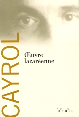 Jean Cayrol - Oeuvre lazaréenne.