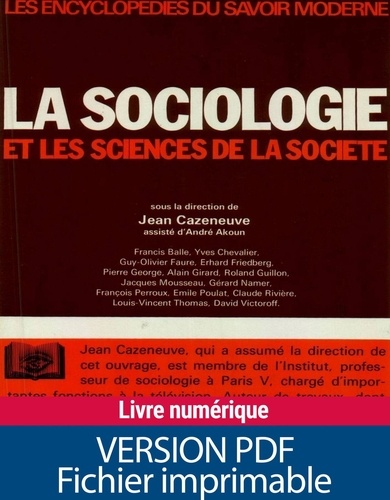  Collectif et Jean Cazeneuve - La sociologie - Et les sciences de la société.