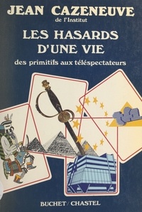 La vie dans la société moderne de Jean Cazeneuve - Poche - Livre - Decitre