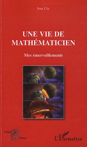 Jean Céa - Une vie de mathématicien - Mes émerveillements.