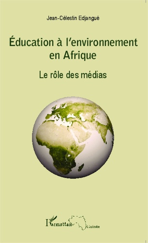 Education à l'environnement en Afrique. Le rôle des médias