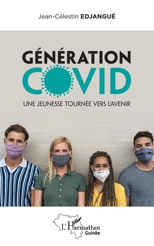 Génération covid. Une jeunesse tournée vers l'avenir