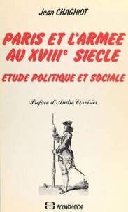 Paris et l'armée au XVIIIe siècle