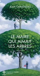 Le maire qui aimait les arbres