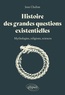 Jean Chaline - Histoire des grandes questions existentielles - Mythologie, religions et sciences.