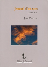Jean Chalon - Journal d'un ours - 2008 2011.